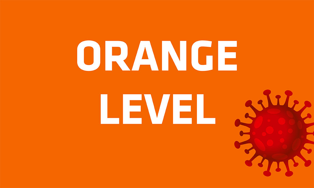 ORANGE LEVEL RESTRICTIONS : What you need to know